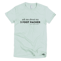 3 Foot Packer Women's Tee